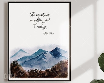 Le montagne chiamano e devo andare - Stampa citazione di John Muir - Stampa artistica ad acquerello