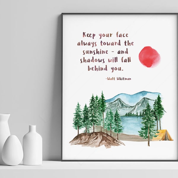 Keep your face always toward the sunshine and shadows will fall behind you - Walt Whitman Quote Art Print - Wisdom Quote -law of attraction