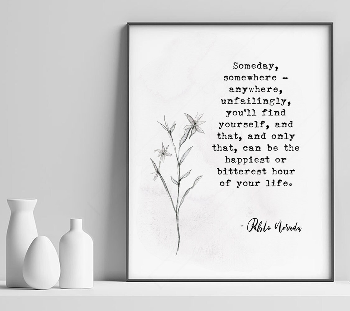 Someday Somewhere Anywhere Unfailingly Pablo Neruda Etsy Australia