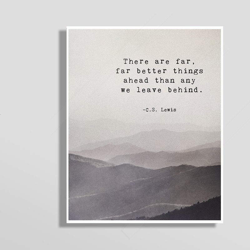 C.S. Lewis Quote Art Print there Are Far Better Things Ahead | Etsy