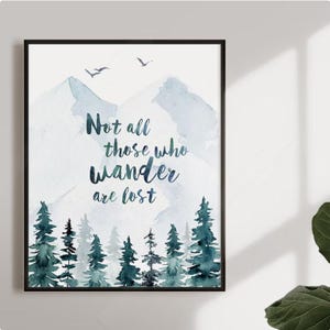 Not All Those Who Wander Are Lost - Inspiration Quote - Watercolor Art Print - Literary Quote - Print or Canvas-