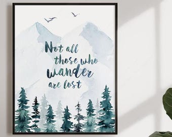Not All Those Who Wander Are Lost. Inspirational Literary Quote (Print or Canvas)