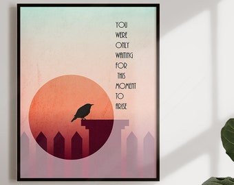 Blackbird by The Beatles -You were only waiting for this moment to arise - Inspirational Song Lyric Wall Art -