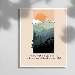 Citação de vida selvagem e preciosa - Diga-me o que você planeja fazer com sua vida selvagem e preciosa - Presente de aniversário