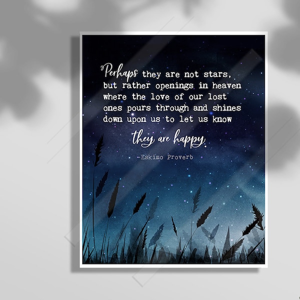 Perhaps they are not stars in the sky, but rather openings in heaven... -Eskimo Proverb Art Print - Sympathy Gif - Memorial gift