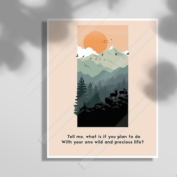 Wild and Precious Life Quote Art Print: Inspirational Wall Decor