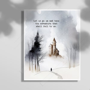 May include: A watercolor painting of a snowy landscape with a castle in the distance. The text "Let us go on and take the adventure that shall fall to us." is written at the top of the image.