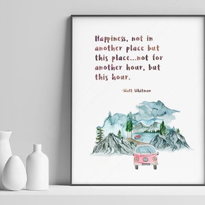 Happiness, not in another place but this place...not for another hour, but this hour- Walt Whitman Quote Art Print - Wisdom Quote