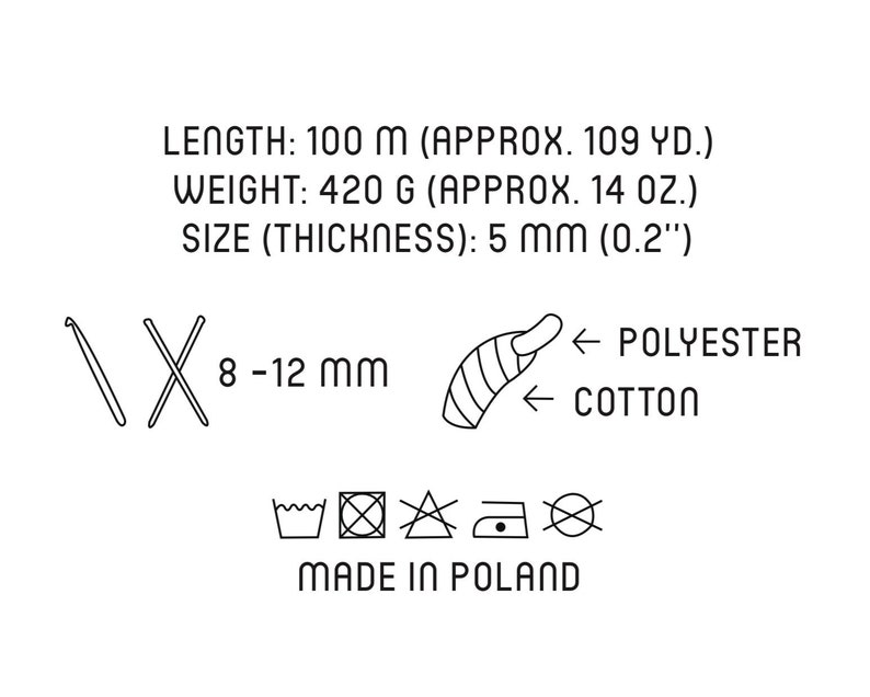 May include: Black and white line drawing of knitting needles and crochet hooks. The image also includes text that reads: "LENGTH: 100 M (APPROX. 109 YD.) WEIGHT: 420 G (APPROX. 14 OZ.) SIZE (THICKNESS): 5 MM (0.2") 8-12 mm &larr; POLYESTER COTTON MADE IN POLAND".