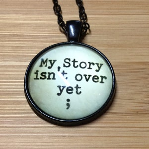 My Story Is Not Over Yet Jewelry, Pendant Necklace, Motivational Necklace, Inspirational Quote Jewelry