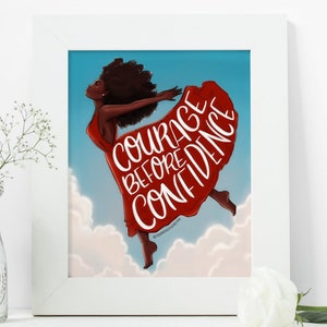 Courage Before Confidence - African American Fashion Illustration Art Print