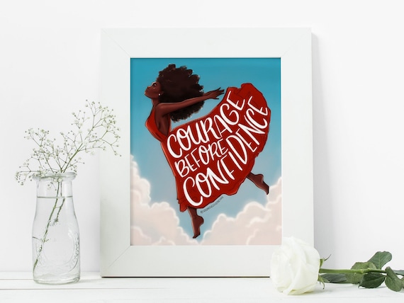 Courage Before Confidence - African American Fashion Illustration Art Print