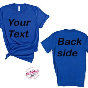 Print extra Side, sleeve Print Shirt,  Back side tank top, Back Text Unisex Shirts, NOT An Actual T-Shirt Listing