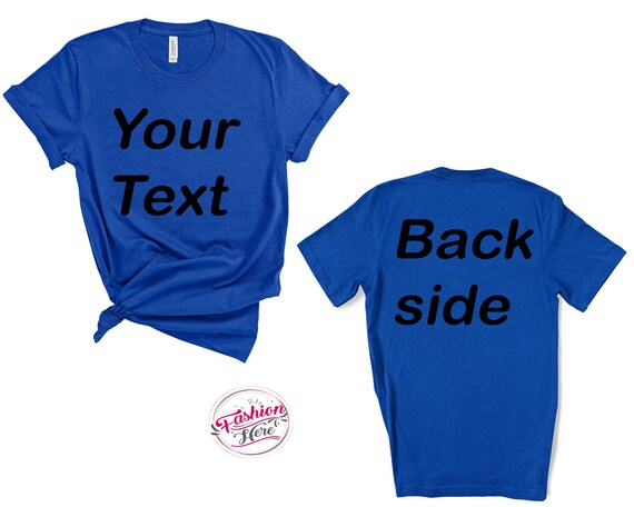 Print extra Side, sleeve Print Shirt,  Back side tank top, Back Text Unisex Shirts, NOT An Actual T-Shirt Listing