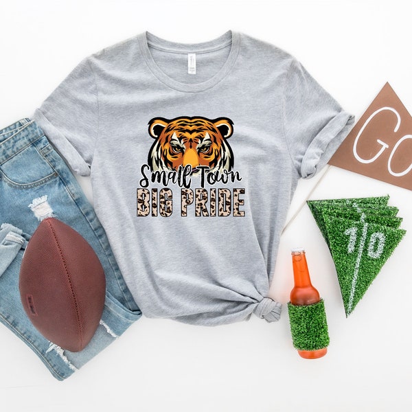 Small town big pride Tiger football shirt, School t-shirt, football shirt, baseball T-shirt, Tiger shirt, school spirit team, Go Love Tigers