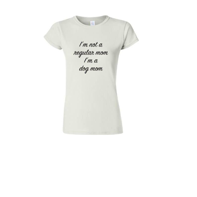 I/'m Not A Regular Mom I/'m A Dog Mom Instant Download SVG EPS dxf PNG jpg digital download