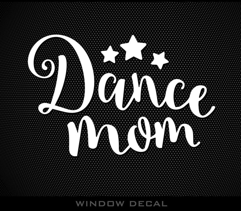 5 inches Vinyl Dance Mom decalsticker Choose color