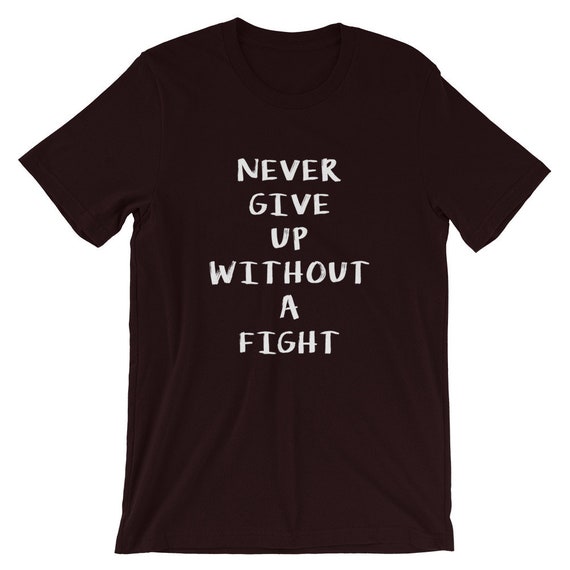 Never Give Up sans un T-Shirt / de lutte / T-Shirt Motivation Tees 9c5a00 Never Give Up sans un T-Shirt / de lutte / T-Shirt Motivation Tees 9c5a00