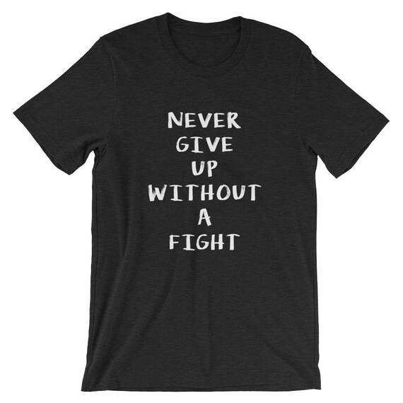 Never Give Up sans un T-Shirt / de lutte / T-Shirt Motivation Tees 9c5a00 Never Give Up sans un T-Shirt / de lutte / T-Shirt Motivation Tees 9c5a00
