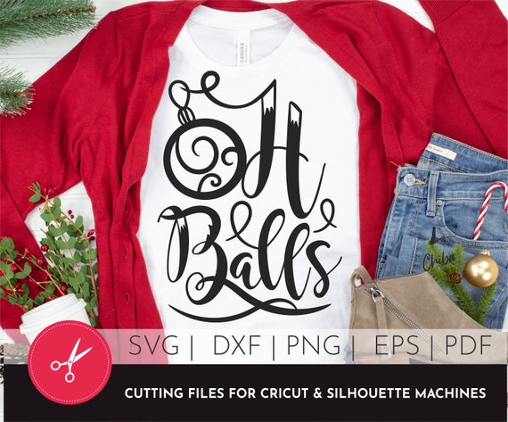 Download Funny Christmas Svg Oh Balls Funny Christmas Shirt Svg Etsy