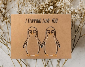 Penguin I Flipping Love You Pun Funny Valentine's Galentine's Day Handmade Unique Card