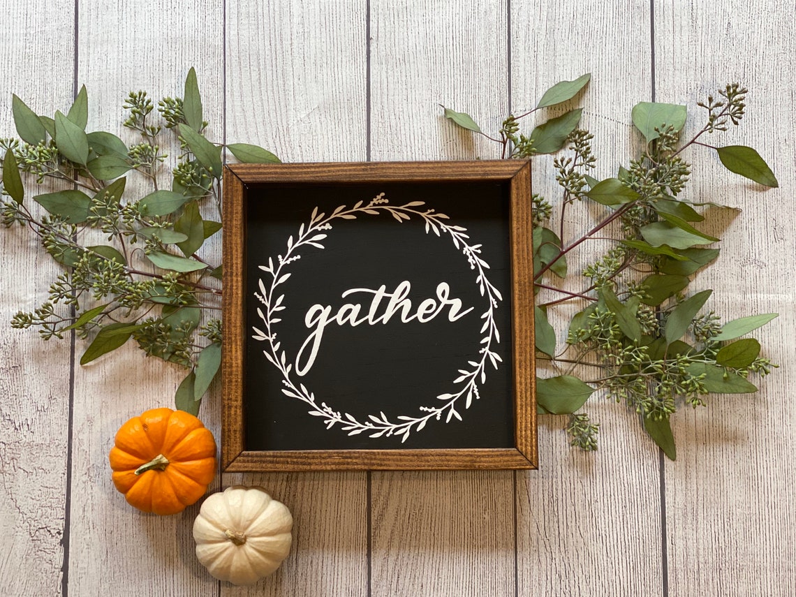 Gather Fall Wood Sign Fall Decor Fall Farmhouse Decor Etsy