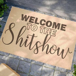 Doormat, Funny Welcome Mat for Home Entrance, Housewarming Gift, Sarcastic Doormat, Polyester Floor Mat, Sh*tshow Humor Rug, Welcome Mat for