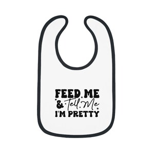 Cute Girl Feed Me Baby Bib, Feeding Accessory, Baby Shower Gift, Toddler Apparel, Funny Bib for New Parents
