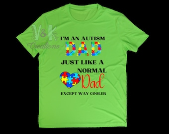 I'm An Autism Dad (Mom) Except Way Cooler