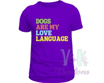 Hunde sind meine Liebessprache T-Shirt