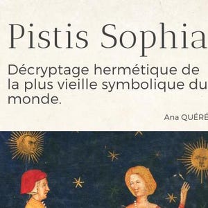 Puede incluir: Portada de libro con el título "Pistis Sophia" en fuente grande y negrita. El subtítulo es "Décryptage hermétique de la plus vieille symbolique du monde." El nombre del autor es "Ana QUÉRÉ" en fuente más pequeña. El fondo es azul oscuro con estrellas y dos soles.