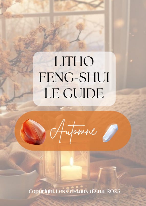 Harmoniser son intérieur avec le Feng Shui et la Lithothérapie - Spécial Automne