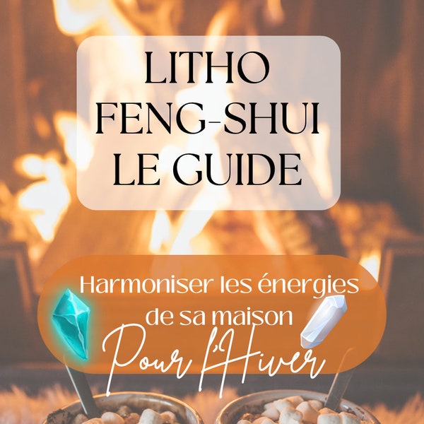 E-Book "Apprendre à s'harmoniser avec l'hiver grâce à la Lithothérapie et au Feng Shui"