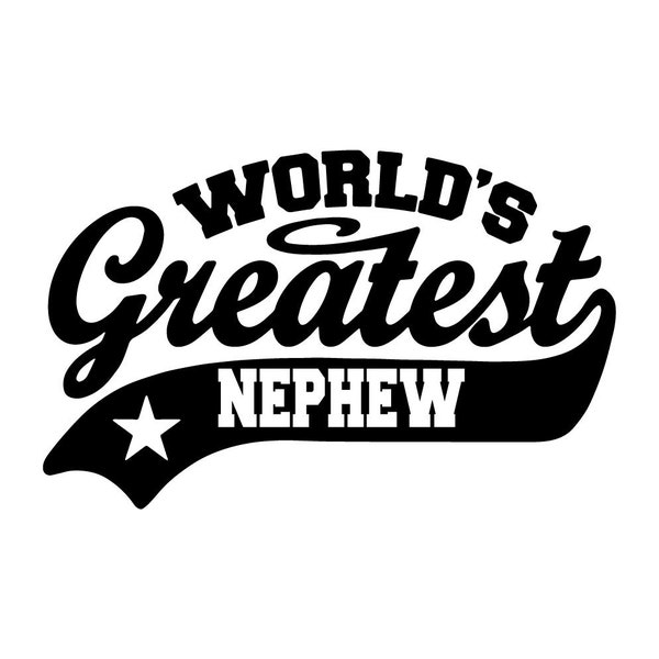 World's Greatest Nephew SVG, Cricut Cutter Vector