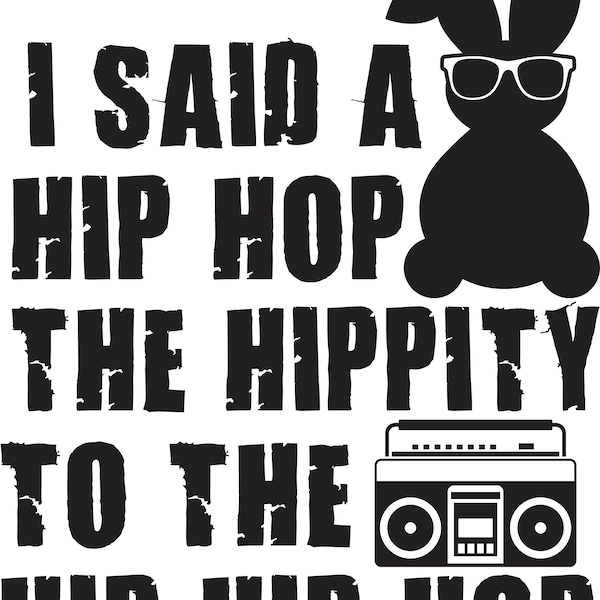 Hip Hop Hippity SVG, Cricut Cutter Vector