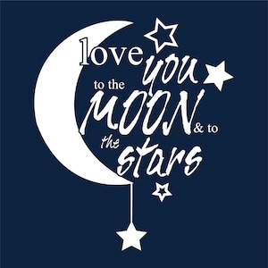 Love you to the Moon SVG, Cricut Cutter Vector