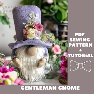 May include: A purple felt gnome wearing a top hat with floral embellishments. The gnome has a white beard and brown felt hands. The image includes the text "PDF SEWING PATTERN + TUTORIAL" and "GENTLEMAN GNOME".