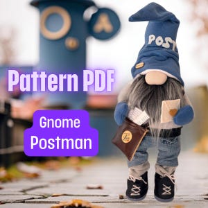 May include: A handcrafted gnome postman doll with a blue hat marked "POST", denim jeans, and black shoes. The gnome has a grey beard, a brown leather satchel, and holds a letter. The image also features the text "Pattern PDF" and "Gnome Postman".