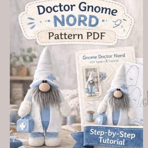 Puede incluir: Un gnomo Doctor Nord de peluche, con sombrero y abrigo blancos, uniforme azul y un maletín médico. La imagen incluye un PDF de patrón con instrucciones paso a paso. El texto de la imagen dice "Doctor Gnome Nord Pattern PDF".