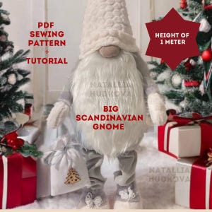 May include: A large white and gray Scandinavian gnome with a white hat and a long white beard. The gnome is holding a small white bag with a Christmas tree design. The gnome is standing in front of a Christmas tree and a red gift box. The text "BIG SCANDINAVIAN GNOME" is written below the gnome. The text "HEIGHT OF 1 METER" is written in a red star shape in the upper right corner of the image. The text "PDF SEWING PATTERN + TUTORIAL" is written in the upper left corner of the image.