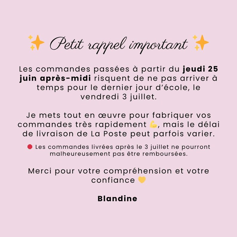 May include: A pink background with the text "Petit rappel important" and a message about order deadlines. The text is in French, with a signature from Blandine at the bottom.