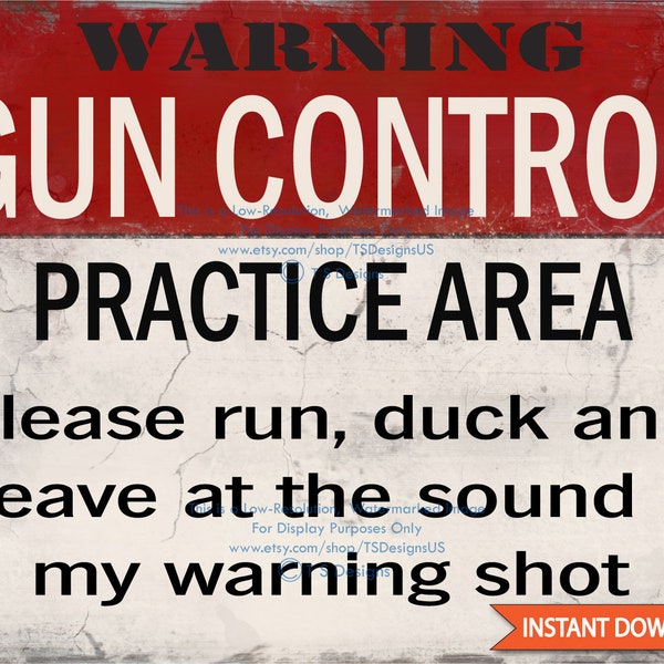 Gun Control Practice Area Printable Sign- NRA, 2nd Amendment,  Right to Bear Arms, Gun Art, Funny sign, Military, Patriotic, Hunter