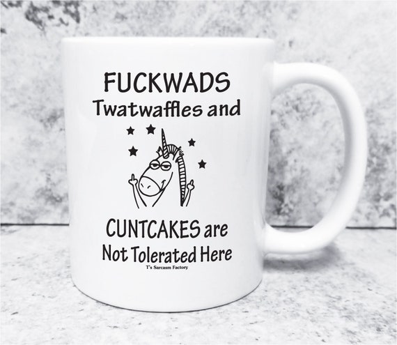 Fuckwads Twatwaffles And Cuntcakes Are Not Tolerated Here Fuckwads Twatwaffles And Cuntcakes Are Not Tolerated Here