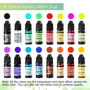 May include: Sixteen small bottles of epoxy resin dye in various colors, including black, white, peacock blue, emerald green, ruby red, yellow, peach red, light green, violet, blue violet, sky blue, sapphire blue, caramel, orange, bright red, and lemon yellow. The bottles are labeled "Let's Resin" and the color name. The text "16 Colors Epoxy Resin Dye" is at the top of the image. The text "Note: All the colors are the transparent and clear effect, except the white color. You can also mix the white color to achieve opacity." is at the bottom of the image.