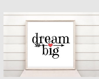 Dream Big Printable Art| Inspirational Quote|Positive Inspiration|Motivational Quote|Positive Quote Print|Quotes Wall Hanging