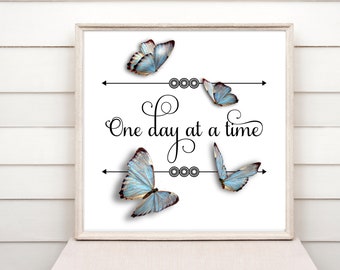 One Day at a Time Printable Art| Inspirational Quote|Positive Inspiration|Motivational Quote|Positive Quote Print|Quotes Wall Hanging