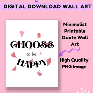 Choose to be Happy Printable Art Inspirational QuotePositive InspirationMotivational QuotePositive Quote PrintQuotes Wall Hanging image 10