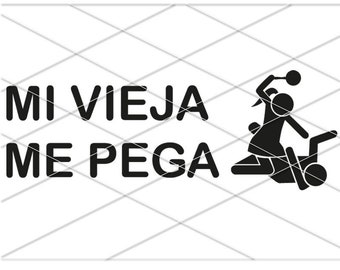 Mi vieja Me Pega SVG / mexikanische Novia Toxica / Tengo novia toxica / Tengo esposa Toxica / mexikanische SVG / mexikanischer Spruch PNG / No me hables me pegan