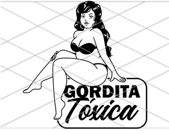 Gordita Toxica Svg/ Tengo Gordita Toxica Dito medio/ Toxica y Chingona/ Novia Toxica PNG/ La Toxica Svg/ Clipart messicana/ Cabrona svg png