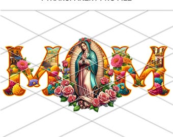 mom lady of Guadalupe Png, virgin of guadalupe png, Latina Mexican png, sublimate designs download, mexico designs, virgen de guadalupe png